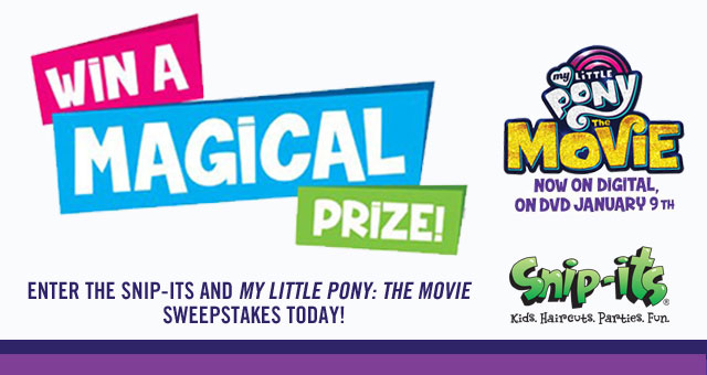 Snip-its and My Little Pony: The Movie Sweepstakes